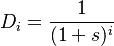 
D_i =  \frac{1}{(1 + s)^{i}}
