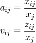 
\begin{align}
a_{ij} & = \frac{x_{ij}}{x_j} \\
v_{ij} & = \frac{z_{ij}}{x_j}
\end{align}
