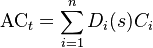 
\mbox{AC}_t =  \sum_{i=1}^{n} D_{i}(s)  C_{i}
