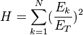 
H = \sum^{N}_{k=1} (\frac{E_{k}}{E_T})^2
