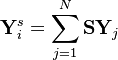 
\mathbf{Y}^{s}_{i} = \sum_{j=1}^{N} \mathbf{S} \mathbf{Y}_j
