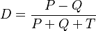 
D = \frac{P - Q}{P + Q + T}

